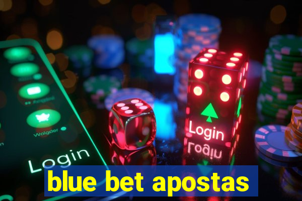 blue bet apostas